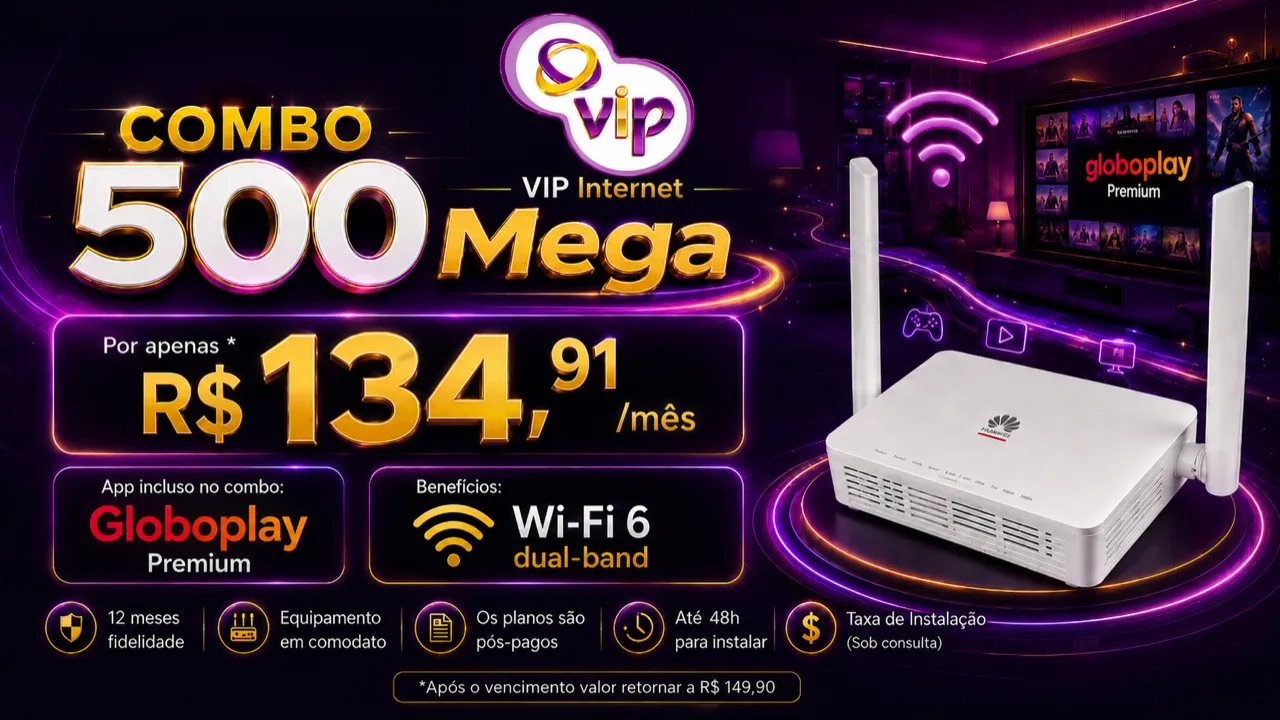 Arte promocional VIP: 500 Mega com Globoplay Premium por R$ 134,91/mês até o vencimento.